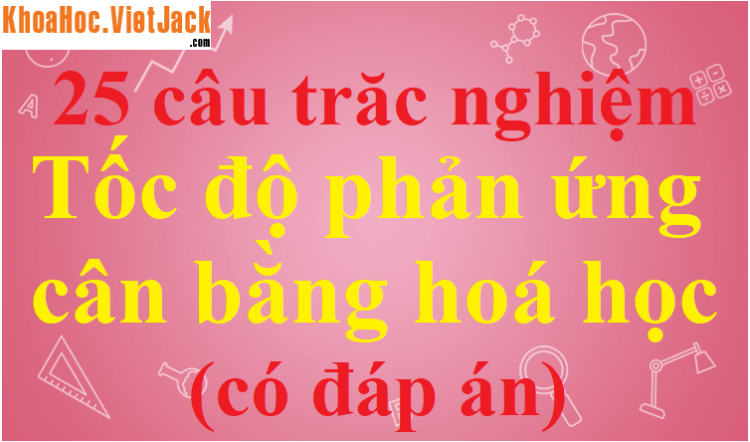 Cho Fe (hạt) phản ứng với dung dịch HCl 1M. Thay đổi các yếu tố sau (Miễn phí)