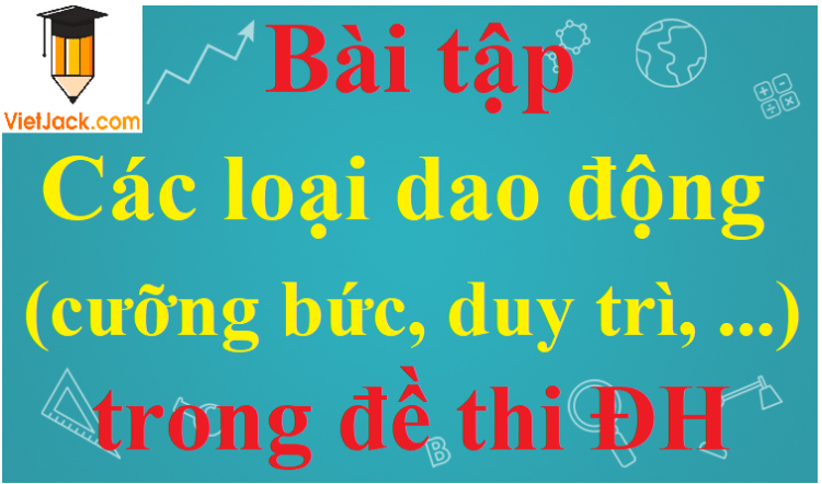 Khi nói về dao động cơ cưỡng bức, phát biểu nào sau đây sai (Miễn phí)