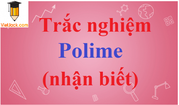 Polime nào sau đây được điều chế bằng phương pháp trùng ngưng? (Miễn phí)