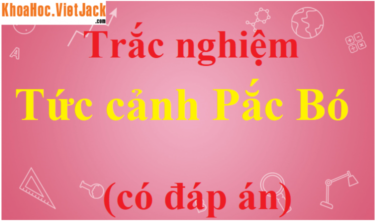 Bài thơ “Tức cảnh Pác Bó” được sáng tác bằng thể thơ gì?