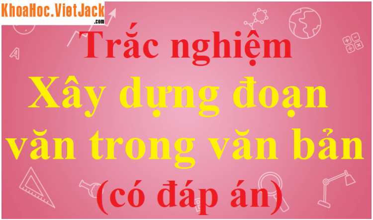 Làm cách nào để tìm câu chủ đề trong một đoạn văn?