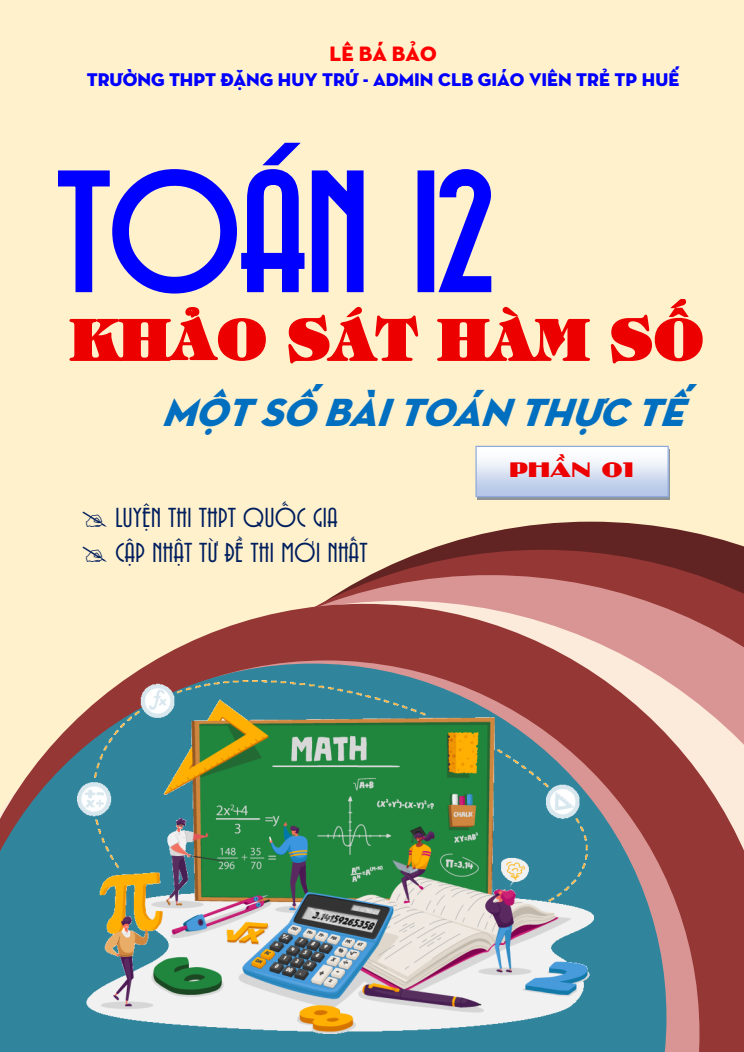 Một số bài toán thực tế liên quan đến khảo sát hàm số (phần 1) lớp 12 (có lời giải)