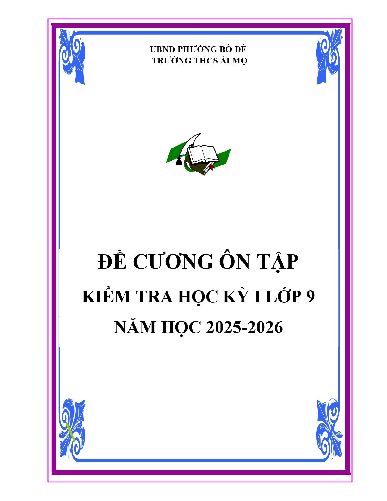 Đề cương ôn tập Học kì 1 Toán 9 trường THCS Ái Mộ (Hà Nội) năm 2025–2026