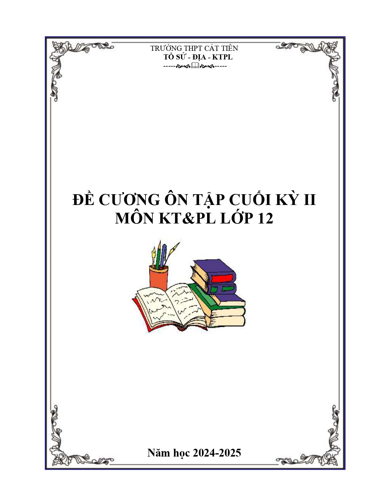 Đề cương ôn tập Học kì 2 KTPL 12 năm 2024–2025 trường THPT Cát Tiên (Lâm Đồng)