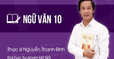 Ngữ Văn lớp 10 - thầy Nguyễn Thanh Bình