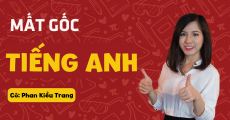 MẤT GỐC Tiếng Anh - Cô Kiều Trang