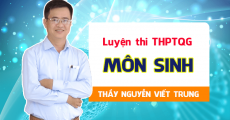Luyện thi THPT QG - Môn Sinh - Thầy Nguyễn Viết Trung