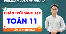 ÔN LUYỆN TOÁN 11 - CHÂN TRỜI SÁNG TẠO - THẦY ĐẠT
