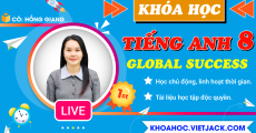 Ôn luyện Tiếng Anh 8 - Global Success - Cô Hồng Giang