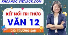Ôn luyện Ngữ văn 12 - CHƯƠNG TRÌNH MỚI - Cô Trương San