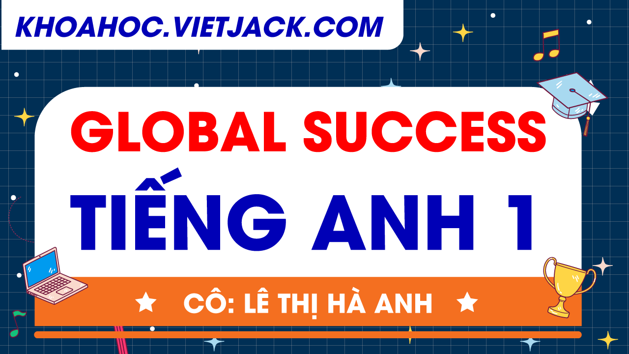 Ôn luyện Tiếng Anh lớp 1 - GLOBAL SUCCESS