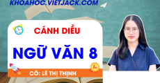 Ôn luyện Ngữ văn 8 - Cánh diều - Cô Khánh Giang