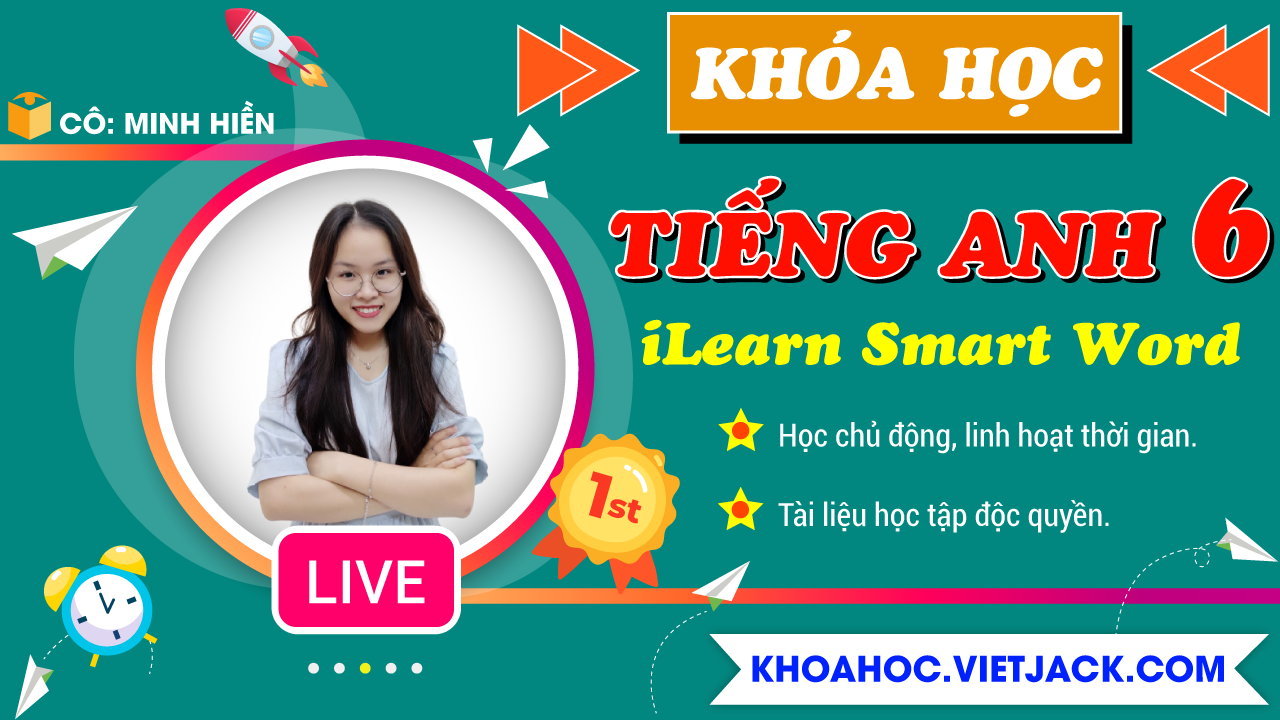 Ôn luyện Tiếng anh lớp 6 - iLearn Smart World - Cô Minh Hiền