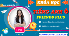 Ôn luyện Tiếng anh lớp 6 - Friends plus - Cô Minh Hiền