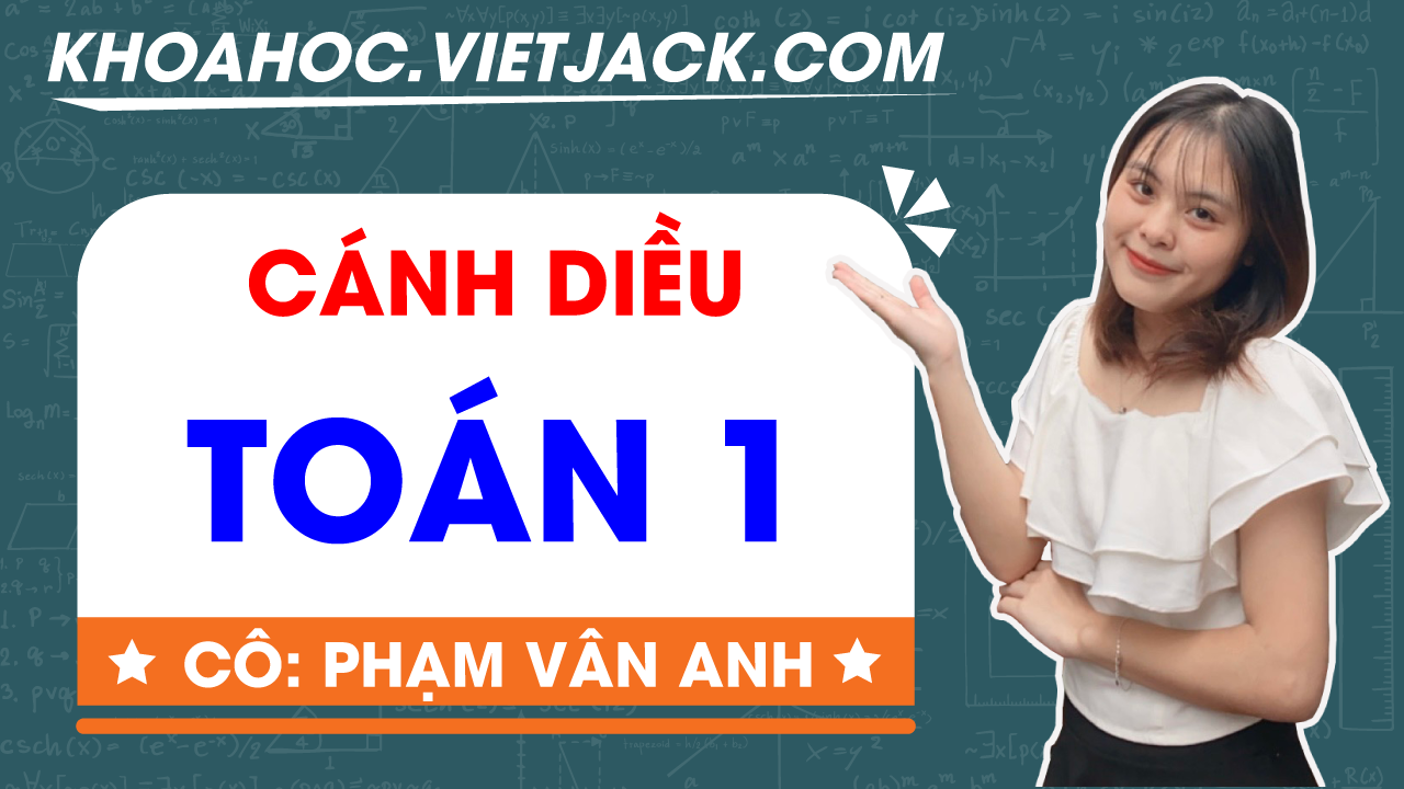 Ôn luyện Toán lớp 1 - Cánh Diều - Cô Vân Anh