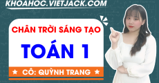 Ôn luyện Toán lớp 1 - Chân trời sáng tạo - Cô Trang