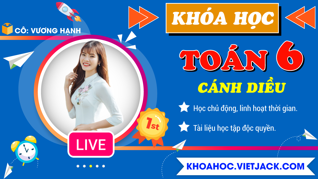 Ôn luyện Toán 6 - Cánh diều - Cô Vương Hạnh