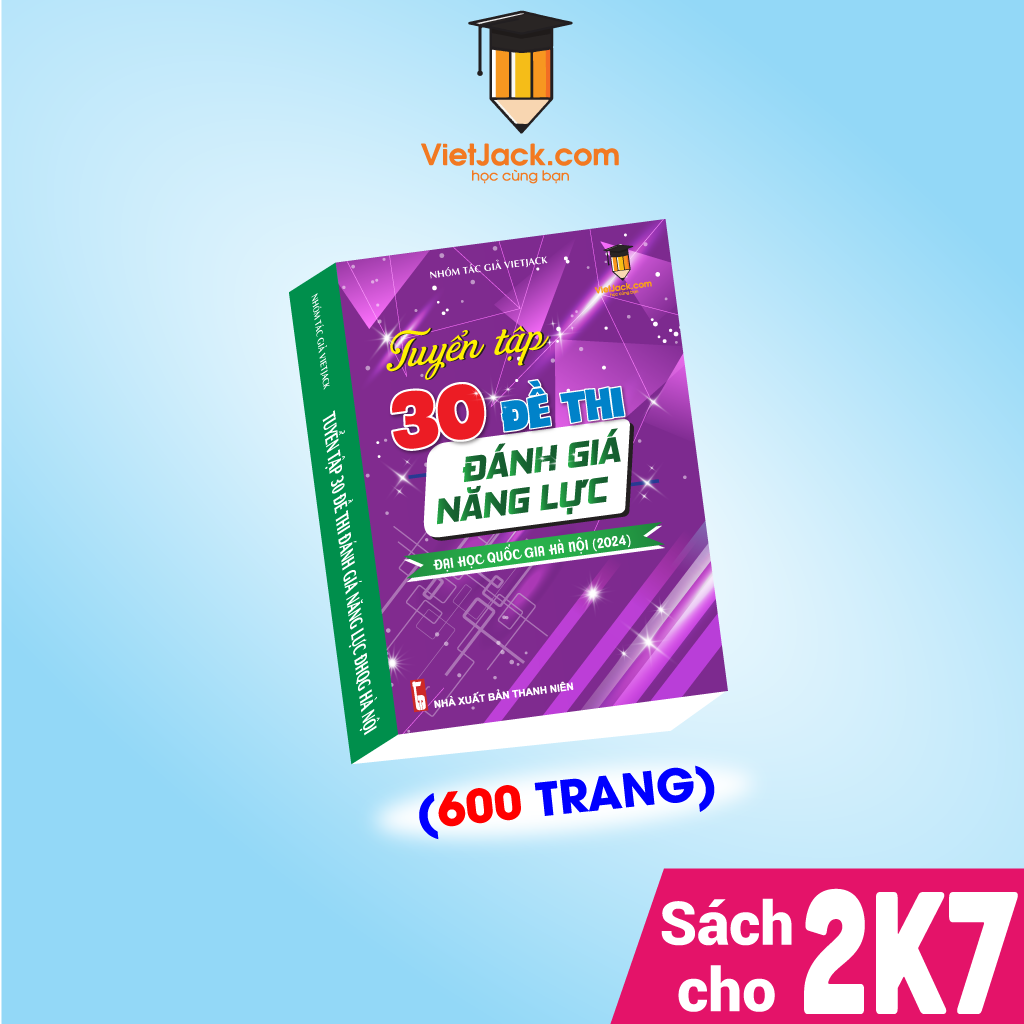 Tuyển tập 30 đề thi đánh giá năng lực Đại học Quốc gia Hà Nội