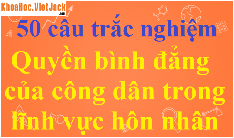 Nội dung nào sau đây thể hiện sự bình đẳng giữa anh chị em (Miễn phí)