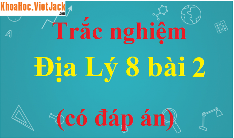 Khí hậu châu Á phổ biến là các kiểu khí hậu nào? Các kiểu khí hậu gió mùa (Miễn phí)